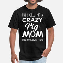 Load image into Gallery viewer, They Call Me A Crazy Pig Mom Men Tshirt
