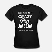 Load image into Gallery viewer, They Call Me A Crazy Pig Mom Men Tshirt
