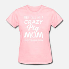 Load image into Gallery viewer, They Call Me A Crazy Pig Mom Men Tshirt
