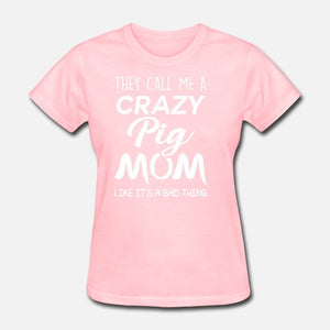 They Call Me A Crazy Pig Mom Men Tshirt
