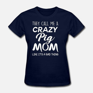 They Call Me A Crazy Pig Mom Men Tshirt