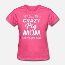 Load image into Gallery viewer, They Call Me A Crazy Pig Mom Men Tshirt
