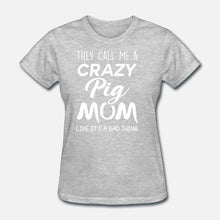 Load image into Gallery viewer, They Call Me A Crazy Pig Mom Men Tshirt
