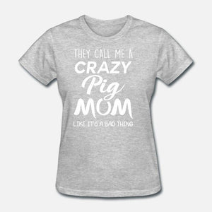 They Call Me A Crazy Pig Mom Men Tshirt